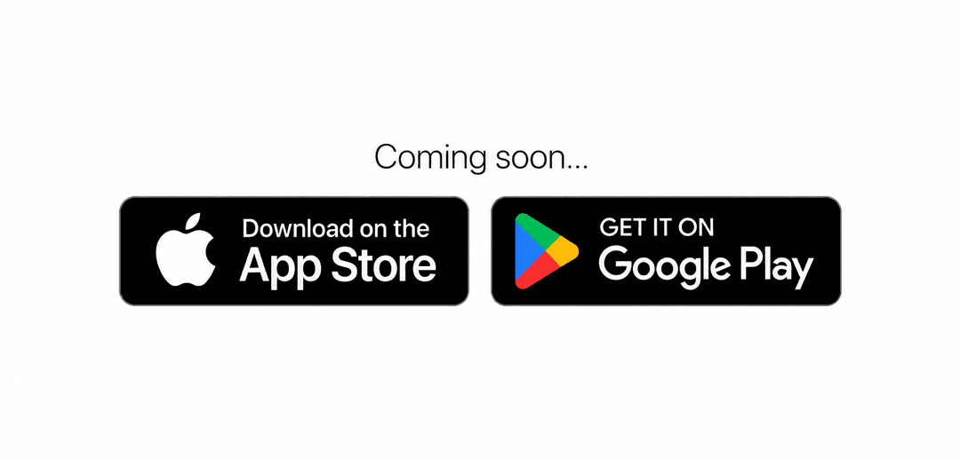 Coming soon - App Store and Google Play